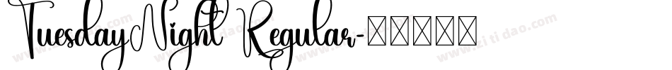 TuesdayNight Regular字体转换